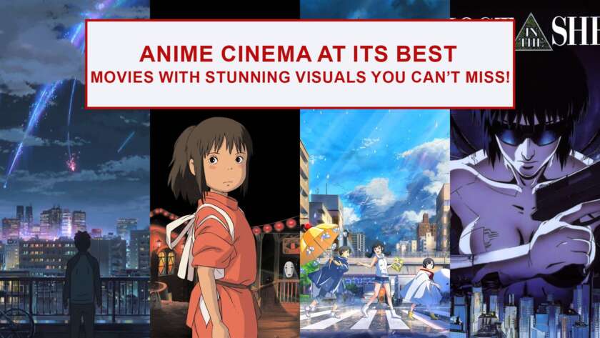 Anime Cinema at Its Best: anime Movies with Stunning Visuals You Can’t Miss!