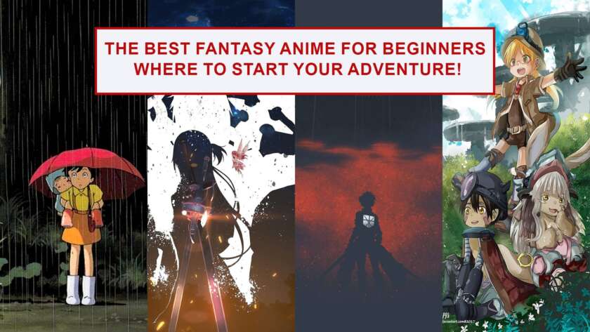 The Best Fantasy Anime for Beginners